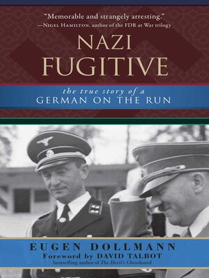 cover image of Nazi Fugitive: the True Story of a German on the Run